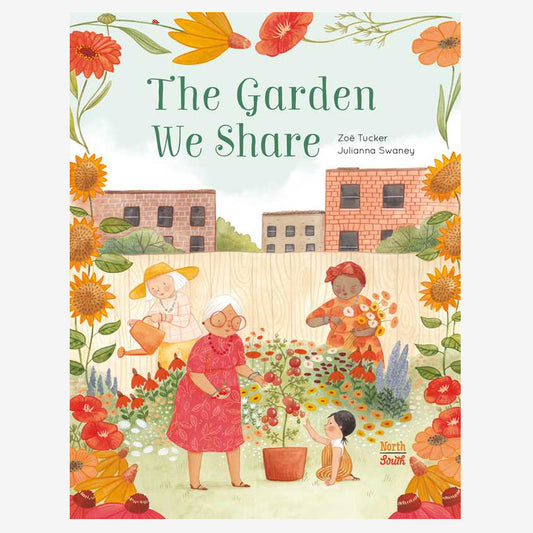 Book cover of 'The Garden We Share' By Zoë Tucker with illustrations of a child and elderly women in a garden.