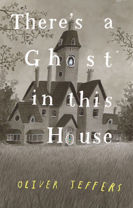 A captivating and utterly unique picture book with interactive, transparent pages about a girl who lives in a haunted house from world-renowned artist Oliver Jeffers.