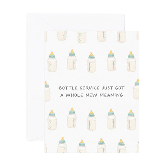 Baby card - "Bottle service just got a whole new meaning"