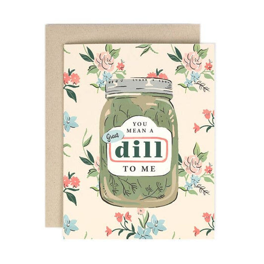 "You mean a great dill to me" - Valentine's Day card with a pickle jar illustration