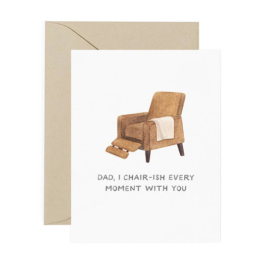 Chair-ish Every Moment Father’s Day Card