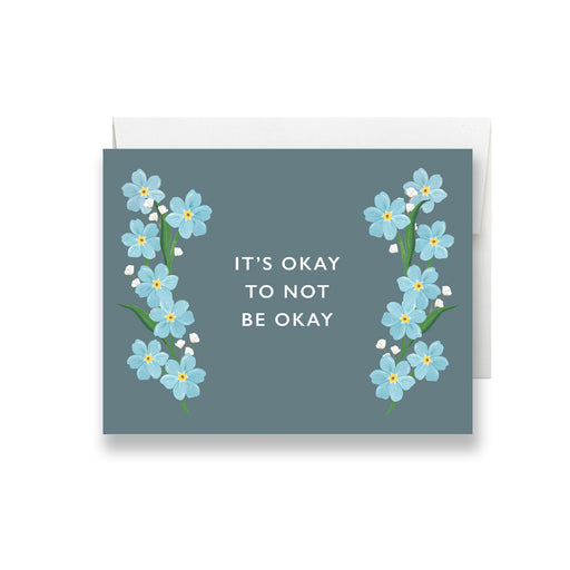 It's Okay To Not Be Okay Card | Isabella MG & Co.