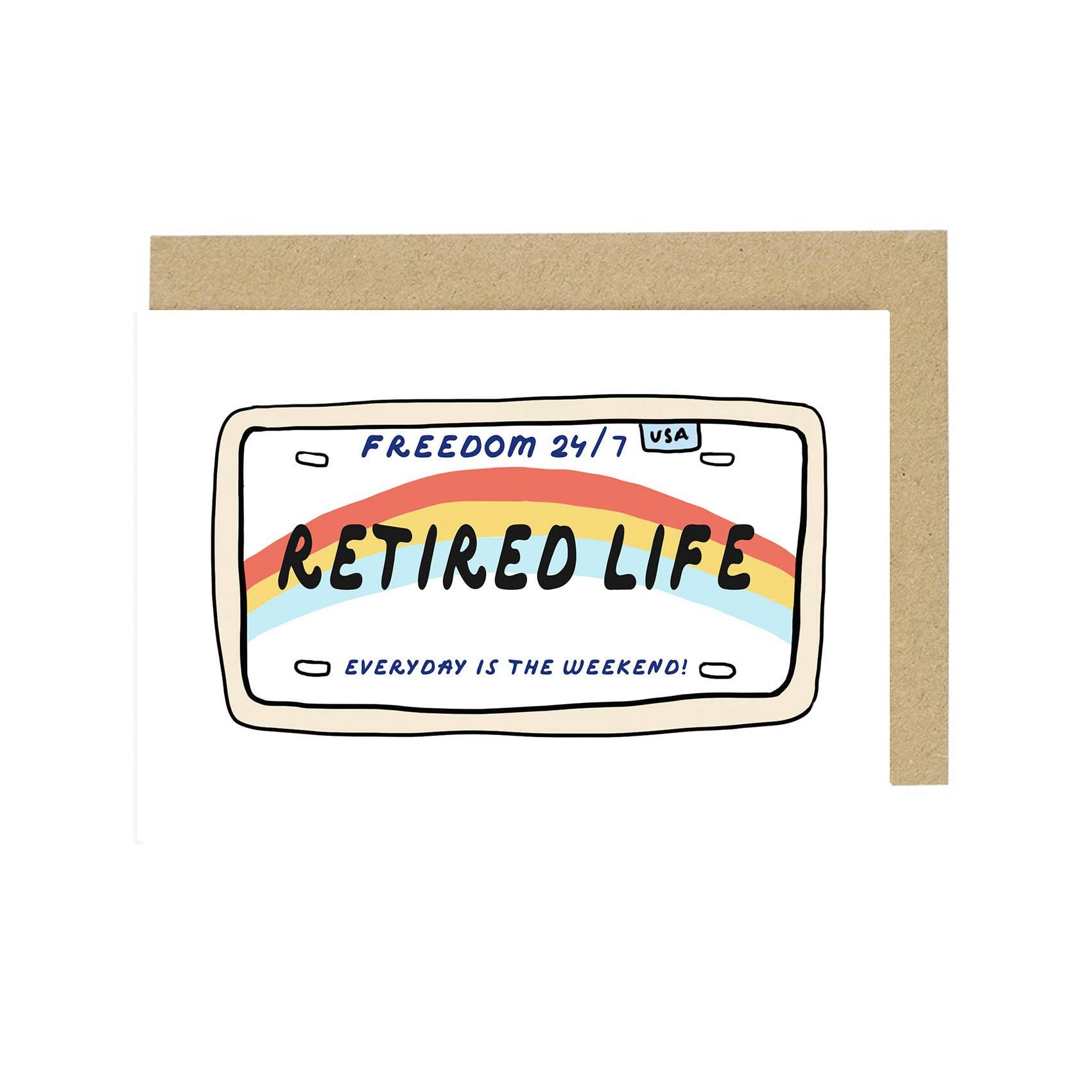 Congrats card, text reads Retired Life: Freedom 24/7, everyday is the weekend