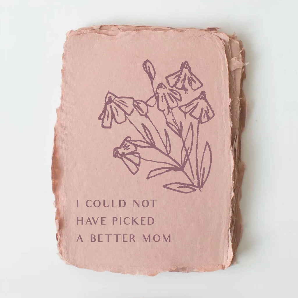Could Not Have Picked a Better Mom Card