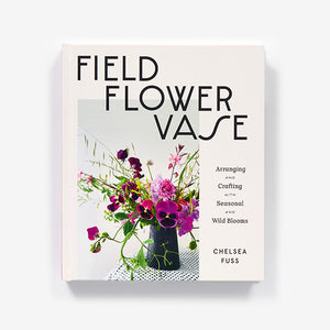 Field, Flower, Vase - book written by Chelsea Fuss