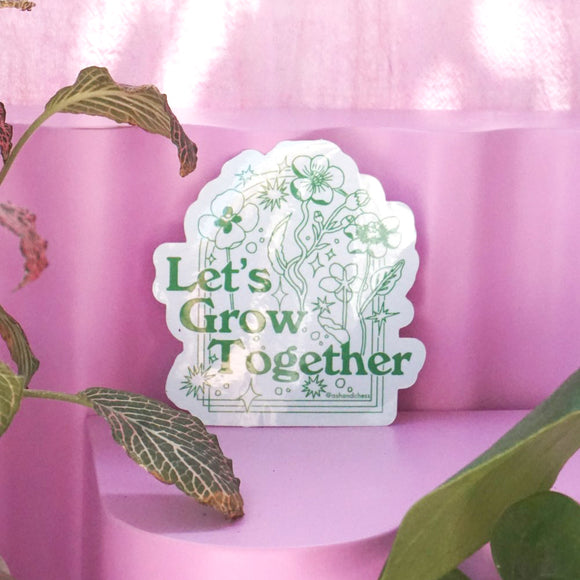 Let's Grow Together Sticker from Ash + Chess