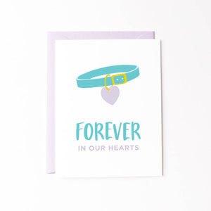 Forever in our hearts - pet sympathy card featuring a heart shaped collar tag
